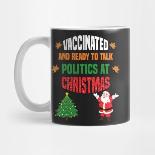 Vaccinated and ready to talk politics at Christmas1 Mug